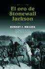 portada El Oro De Stonewall Jackson