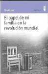 portada El Papel de mi Familia en la Revolucin Mundial