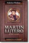 portada Martín Lutero: Su Vida Y Su Obra