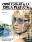 portada Cmo Clonar A La Rubia Perfecta